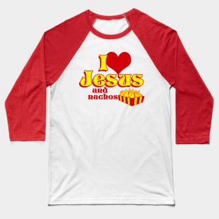 I Love Jesus and Nachos Baseball T-Shirt